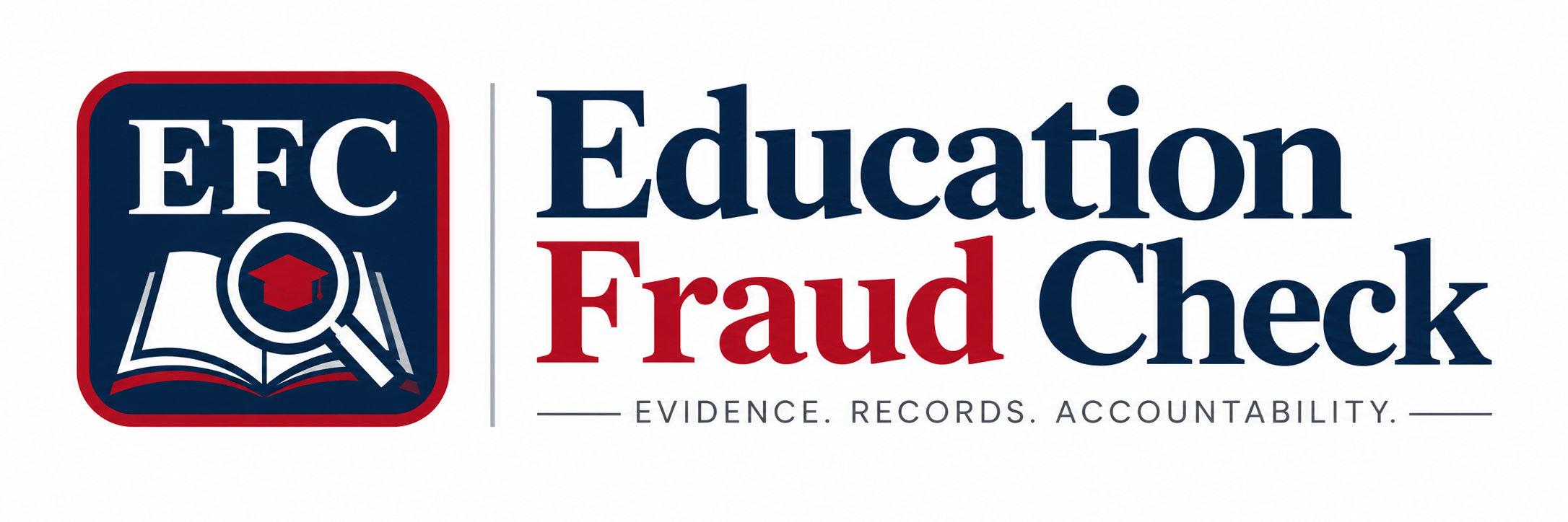 Education Fraud Check — Evidence. Records. Accountability.