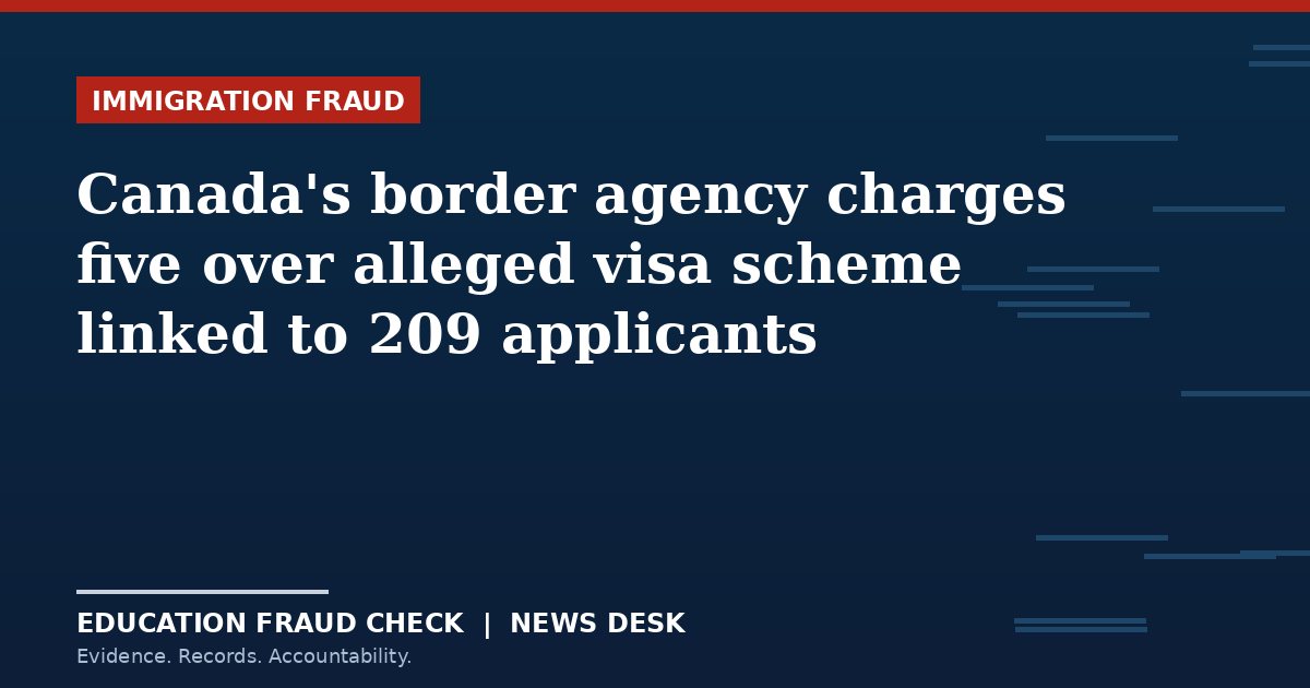 Canada's border agency charges five over alleged visa scheme linked to 209 applicants