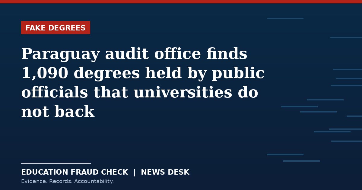 Paraguay audit office finds 1,090 degrees held by public officials that universities do not back
