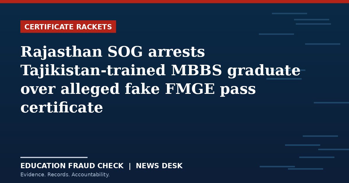 Rajasthan SOG arrests Tajikistan-trained MBBS graduate over alleged fake FMGE pass certificate