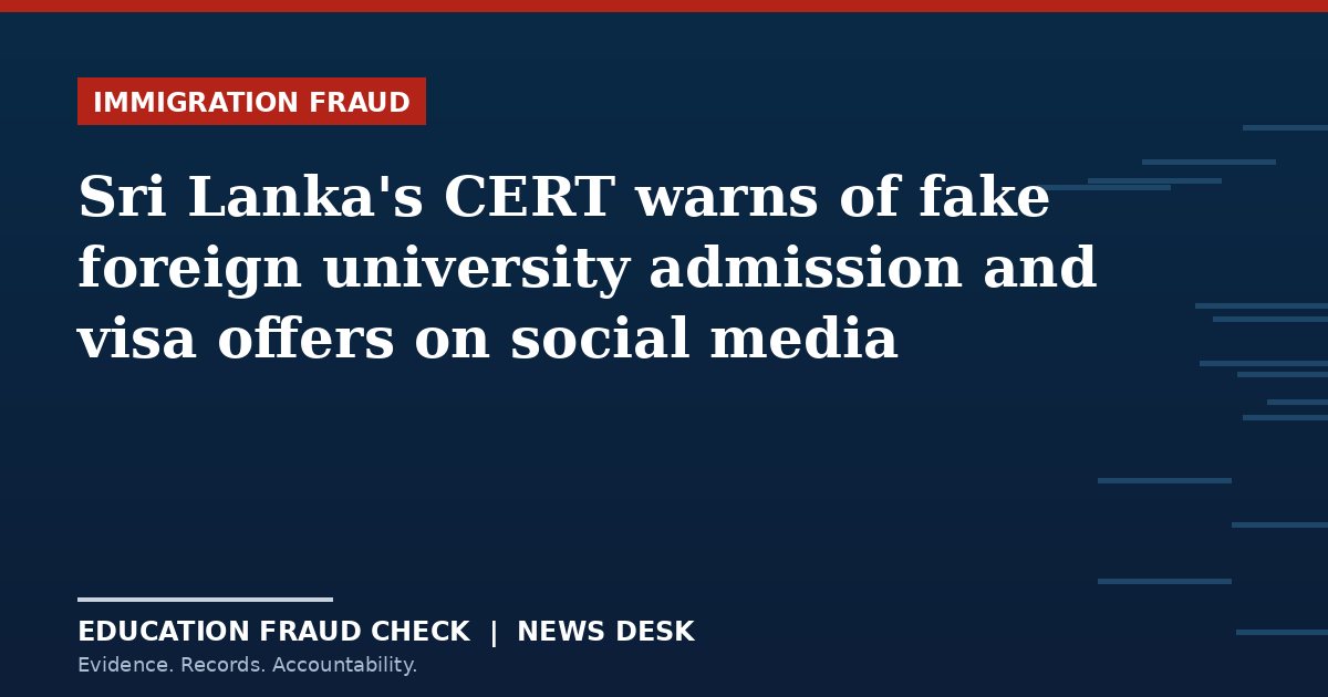 Sri Lanka's CERT warns of fake foreign university admission and visa offers on social media