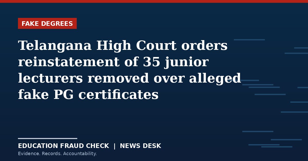Telangana High Court orders reinstatement of 35 junior lecturers removed over alleged fake PG certificates